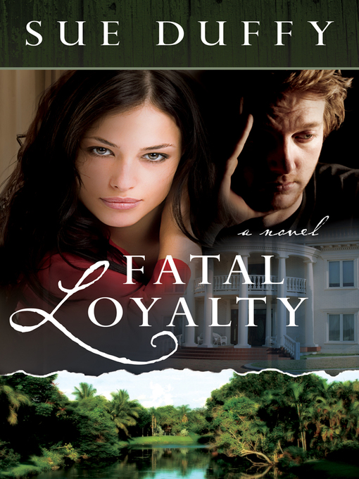 Title details for Fatal Loyalty by Sue Duffy - Available